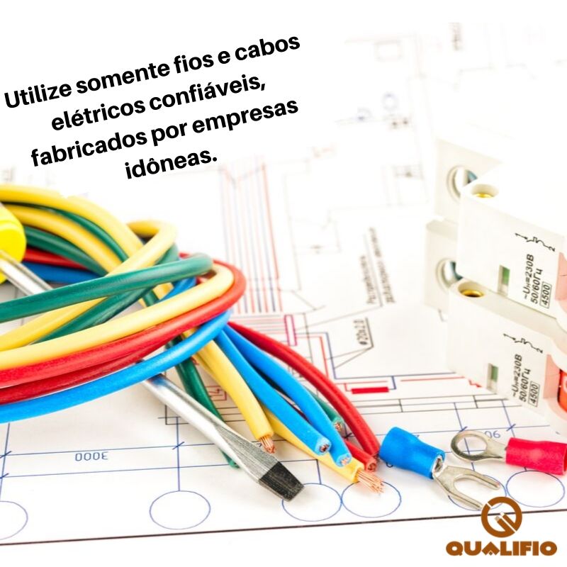 Utilize somente fios e cabos elétricos confiáveis, fabricados por empresas idôneas. 